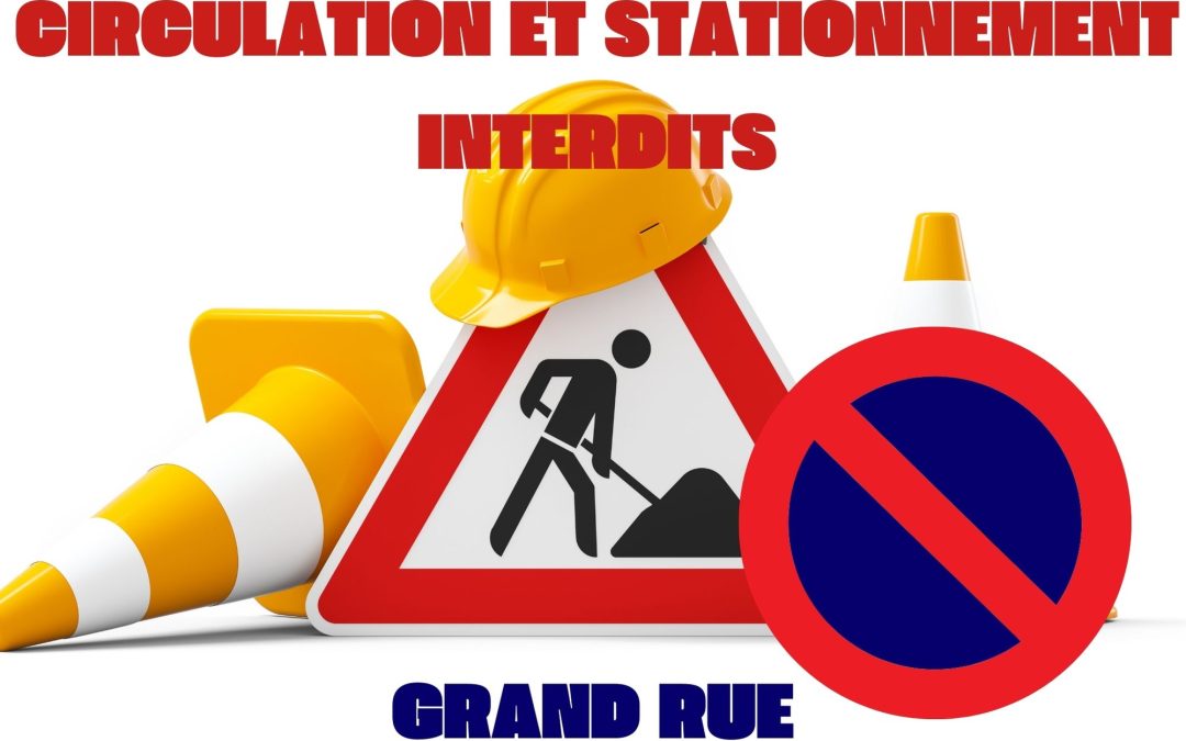 Avis aux riverains de la Grand Rue